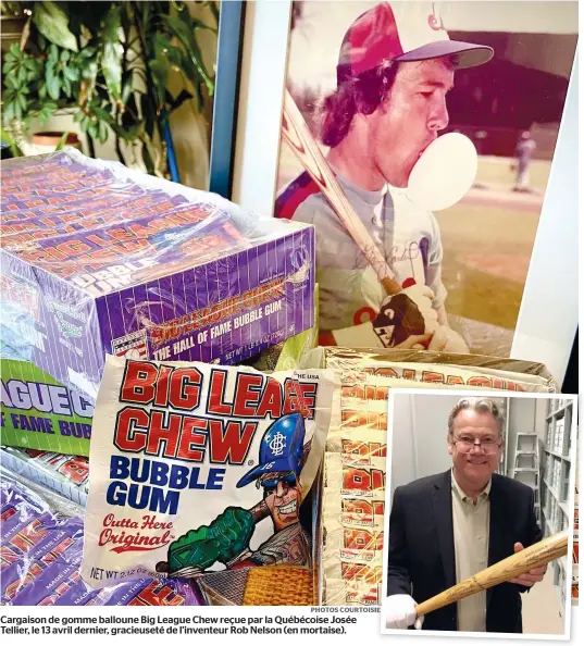  ?? PHOTOS COURTOISI ?? Cargaison de gomme balloune Big League Chew reçue par la Québécoise Josée Tellier, le 13 avril dernier, gracieuset­é de l’inventeur Rob Nelson (en mortaise).