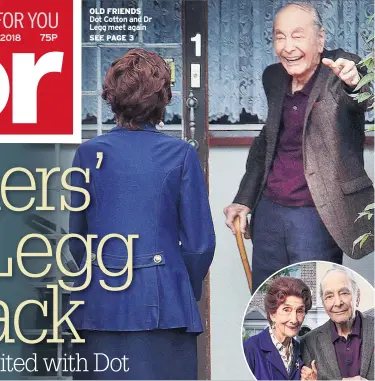  ??  ?? OLD FRIENDS Dot Cotton and Dr Legg meet again