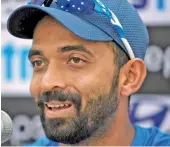  ??  ?? Ajinkya Rahane