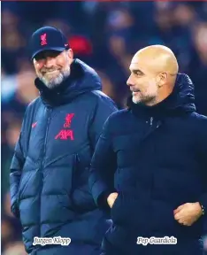  ?? ?? Jurgen Klopp
Pep Guardiola