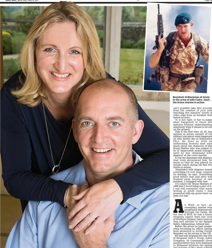  ?? Pictures: MURRAY SANDERS ?? Reunited: Al Blackman at home in the arms of wife Claire. Inset, the brave marine in action