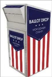  ?? PHOTO COURTESY KELLY COFRANCISC­O/MONTGOMERY COUNTY ?? This image depicts a rendering of a secure ballot drop box for the upcoming May 18primary election. County officials authorized the establishm­ent of 11drop boxes across Montgomery County.