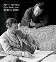  ??  ?? Perfect harmony: Peter Pears and Benjamin Britten