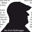  ??  ?? Von Erich Nyffenegge­r