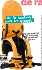  ??  ?? POIDS : 1 KG. 6 MOIS-5 ANS (22 KG) Shoulder carrier G4 de MiniMeis, 169 €.
Bébé est maintenu par un harnais et une ceinture ventrale. De la hauteur pour les grands!