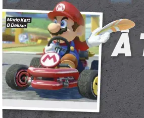  ??  ?? Mario Kart 8 Deluxe