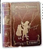  ??  ?? Afirst edition copy of The Railway Children from1906.