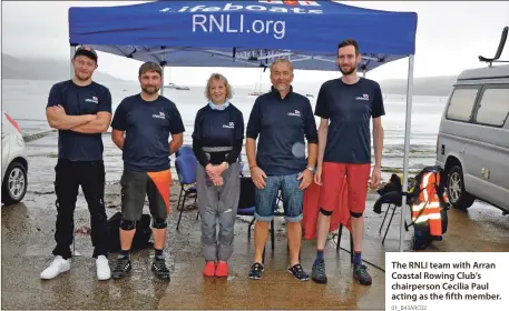 ?? 01_B43ARC02 ?? The RNLI team with Arran Coastal Rowing Club’s chairperso­n Cecilia Paul acting as the fifth member.