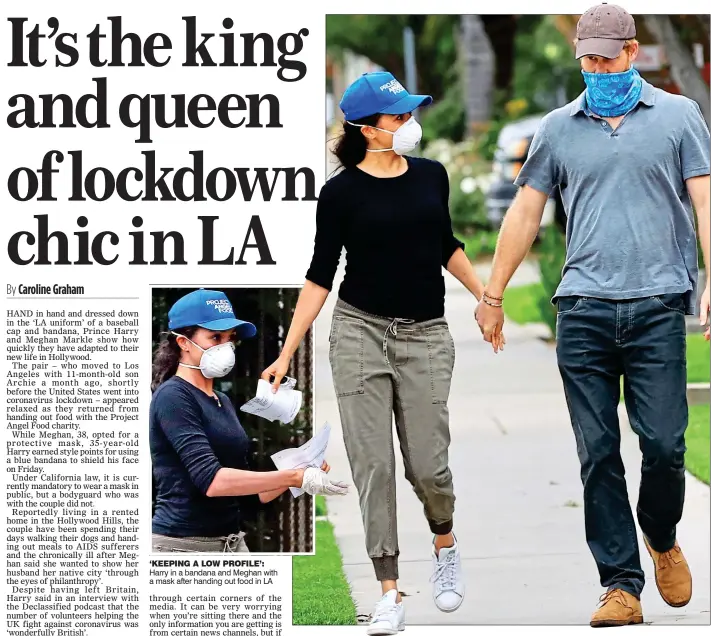  ??  ?? ‘KEEPING A LOW PROFILE’: Harry in a bandana and Meghan with a mask after handing out food in LA