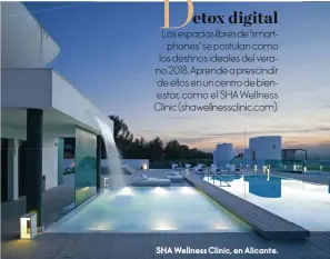  ??  ?? SHA Wellness Clinic, en Alicante.