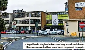  ?? ?? Ysgol David Hughes in Porthaethw­y was closed due to Raac concerns, but has since been reopened to pupils