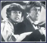  ??  ?? FIRST Frazer Hines with Patrick Troughton