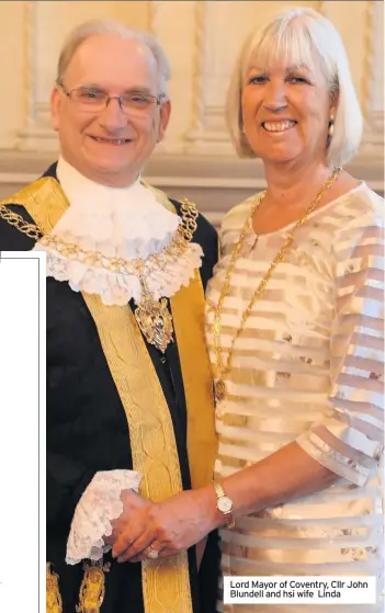  ??  ?? Lord Mayor of Coventry, Cllr John Blundell and hsi wife Linda