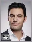  ??  ?? Dr Dan Marsh