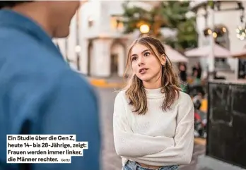  ?? Getty ?? ein studie über die Gen Z, heute 14- bis 28-Jährige, zeigt: Frauen werden immer linker, die Männer rechter.