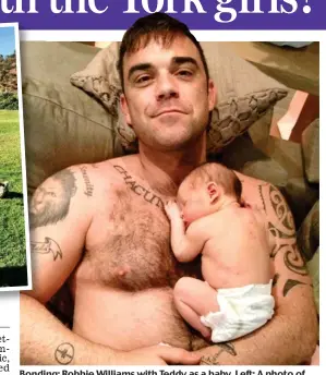  ??  ?? Bonding: Robbie Williams with Teddy as a baby. Left: A photo of the little girl posted by her mother to mark her sixth birthday