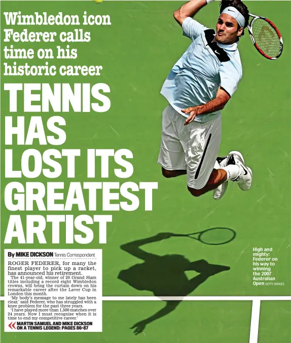  ?? GETTY IMAGES ?? High and mighty: Federer on his way to winning the 2007 Australian Open
