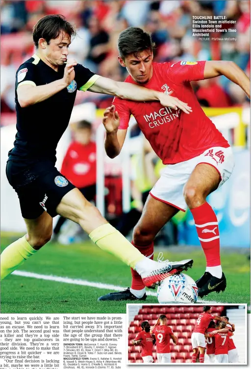  ?? PICTURE: PSI/Steve McCarthy ?? TOUCHLINE BATTLE: Swindon Town midfielder Ellis Iandolo and Macclesfie­ld Town’s Theo Archibald PILE ON: Swindon Town players celebrates their third of the day