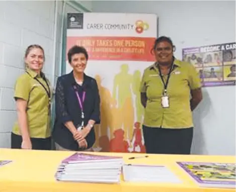  ??  ?? Department of Children and Families Foster Carer Recruitmen­t Team Kristy Tremlett and Maxine Gallagher-Johns with CEO Anne Bradford