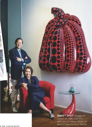  ??  ?? SWEET SPOT Singaporeb­ased art collectors Kim and Lito Camacho show us around their home in Manila