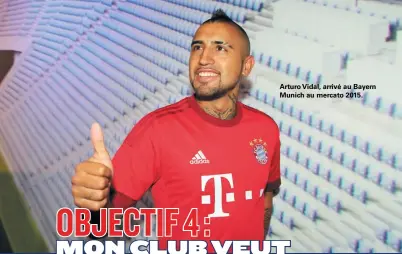  ??  ?? Arturo Vidal, arrivé au Bayern Munich au mercato 2015.