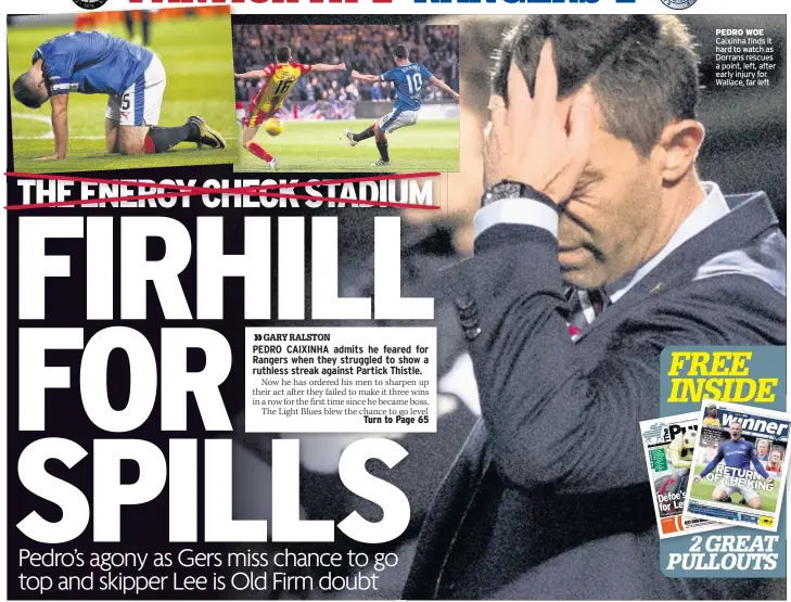  ??  ?? PEDRO WOE Caixinha finds it hard to watch as Dorrans rescues a point, left, after early injury for Wallace, far left