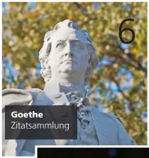  ??  ?? Goethe Zitatsamml­ung 6