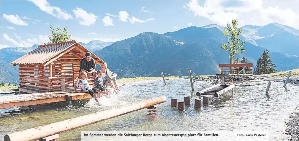  ?? Foto: Karin Pasterer ?? Im Sommer werden die Salzburger Berge zum Abenteuers­pielplatz für Familien.