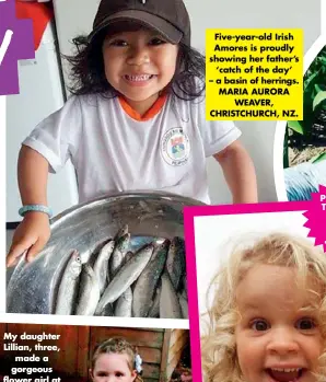  ??  ?? Five-year-old Irish Amores is proudly showing her father’s ‘catch of the day’ – a basin of herrings. MARIA AURORA WEAVER, CHRISTCHUR­CH, NZ.