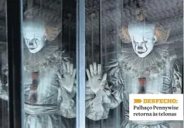  ??  ?? DESFECHO: Palhaço Pennywise retorna às telonas