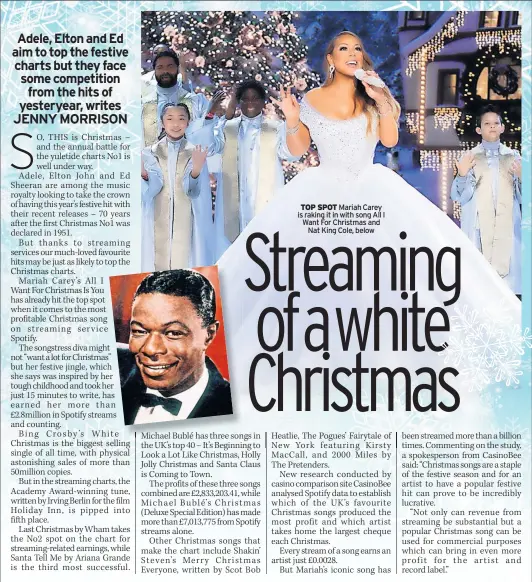  ?? ?? TOP SPOT Mariah Carey is raking it in with song All I Want For Christmas and Nat King Cole, below