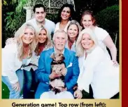  ??  ?? Generation game! Top row (from left): JJ, Wilnelia, Charlotte Forsyth. Front row: Laura Forysth, Julie Forsyth, Bruce, Louisa
Forsyth and Debbie Matthews.