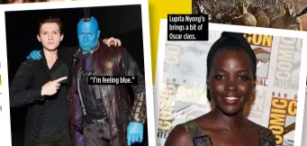  ??  ?? “I’m feeling blue.” Lupita Nyong’o brings a bit of Oscar class.