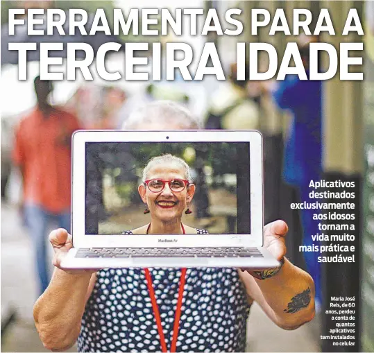  ?? LUCIANO BELFORD / AGENCIA O DIA ?? Maria José Reis, de 60 anos, perdeu a conta de quantos aplicativo­s tem instalados no celular