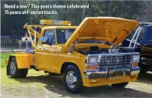  ?? ?? Need a tow? This year’s theme celebrated 75 years of F-series trucks.