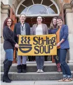  ??  ?? Project The Stirling Soup volunteer team (L to R) Paula Salcedas-Beaton, Vicky Lennon, Rhian Campbell, Sara Macmillian and Kathryn Welch