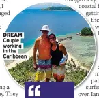  ?? ?? DREAM Couple working in the Caribbean