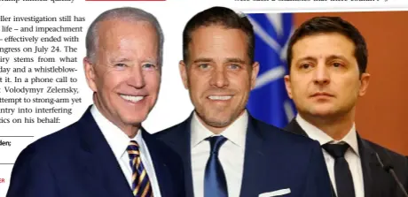  ??  ?? Joe, left, and Hunter Biden; Volodymyr Zelensky.