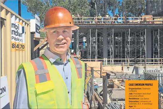  ?? GEORGE AVALOS — STAFF ?? Case Swenson says constructi­on faces challenges with a 30 percent increase in costs since 2013 due to demand for materials and labor.