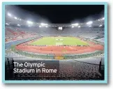  ??  ?? The Olympic Stadium in Rome