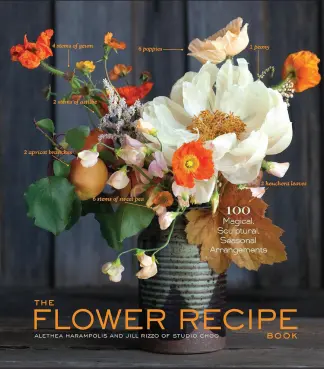  ?? ?? The Flower Recipe Book, by Alethea Harampolis and Jill Rizzo