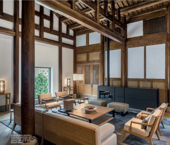  ??  ?? Amanyangyu­n marries a minimalist aesthetic with the rustic timber beams and the soaring ceilings of Jiangxi’s ancient homes.