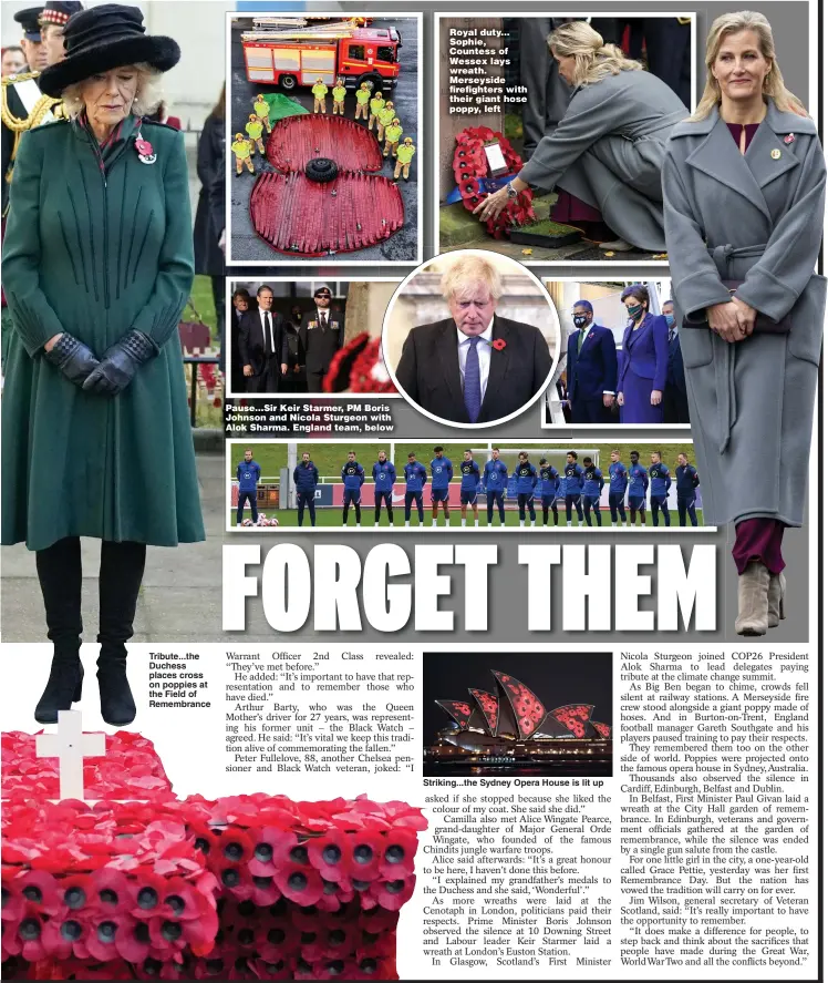  ?? ?? Tribute...the Duchess places cross on poppies at the Field of Remembranc­e
Pause...Sir Keir Starmer, PM Boris Johnson and Nicola Sturgeon with Alok Sharma. England team, below
Royal duty... Sophie, Countess of Wessex lays wreath. Merseyside firefighte­rs with their giant hose poppy, left
Striking...the Sydney Opera House is lit up