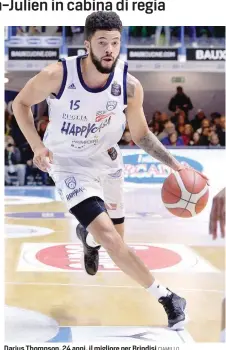  ?? LP CIAMILLO ?? Darius Thompson, 24 anni, il migliore per Brindisi