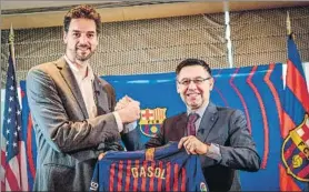  ?? FOTO: FCB ?? Pau Gasol y Josep Maria Bartomeu cerraron el acuerdo en los Estados Unidos