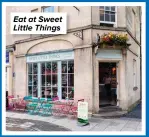  ?? ?? Eat at Sweet Little Things