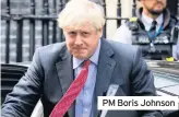 ??  ?? PM Boris Johnson