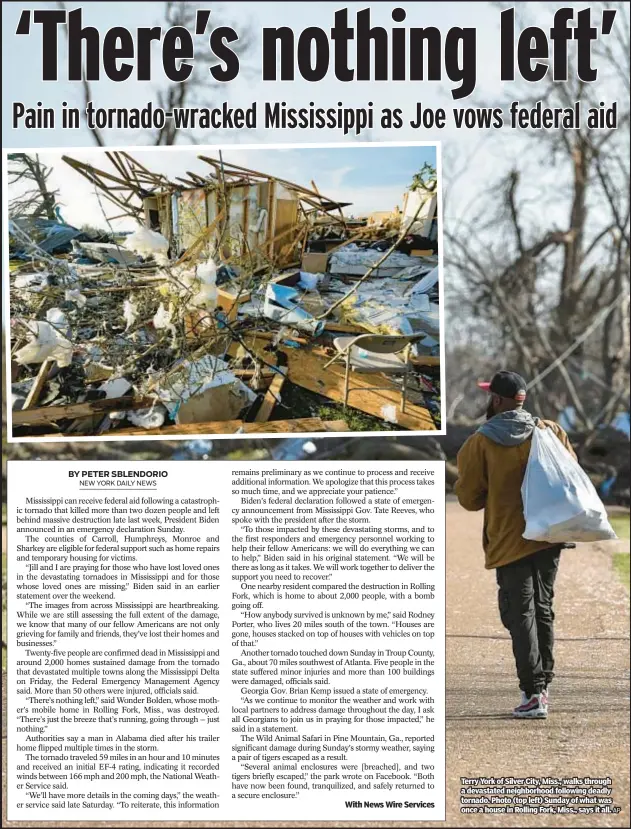  ?? ?? Terry York of Silver City, Miss., walks through a devastated neighborho­od following deadly tornado. Photo (top left) Sunday of what was once a house in Rolling Fork, Miss., says it all.