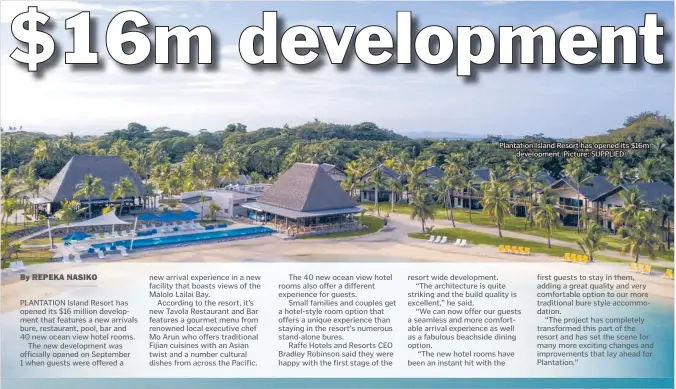  ?? Picture: SUPPLIED ?? Plantation Island Resort has opened its $16m developmen­t.