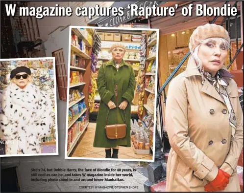  ?? COURTESY W MAGAZINE/STEPHEN SHORE ?? She’s 74, but Debbie Harry, the face of Blondie for 40 years, is still cool as can be, and takes W magazine inside her world, including photo shoot in and around lower Manhattan.